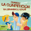 CUANDO LA COMPETICION VA DEMASIADO LEJOS LECCIONES DE VIDA