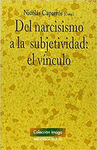 DEL NARCISISMO A LA SUBJETIVIDAD: EL V�NCULO