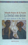 LA LIBERTAD COMO DESTINO