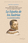 ESPA�A DE LOS AUSTRIAS: LA ACTIVIDAD POLITICA