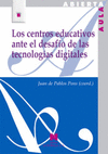 LOS CENTROS EDUCATIVOS ANTE EL DESAF�O DE LAS TECNOLOG�AS DIGITALES