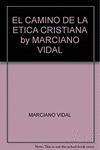 CAMINO DE LA ETICA CRISTIANA, EL