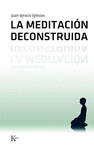 MEDITACION DECONSTRUIDA LA