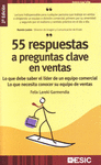 55 RESPUESTAS A PREGUNTAS CLAVE EN VENTAS 2DA ED