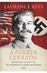 A PUERTA CERRADA. HISTORIA OCULTA DE LA SEGUNDA GU