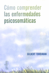 COMO COMPRENDER LAS ENFERMEDADES PSICOSOMATICAS
