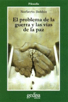 PROBLEMA DE LA GUERRA Y LAS VIAS DE LA PAZ