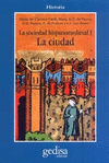 SOCIEDAD HISPANO MEDIEVAL LA CIUDAD, LA