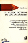MUNDO INTERIOR DE LOS ENSE�ANTES, EL