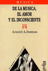DE LA MUSICA EL AMOR Y EL INCONSCIENTE