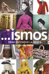 �ISMOS PARA ENTENDER LA MODA