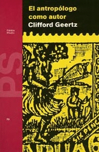 ANTROPOLOGO COMO AUTOR. GEERTZ, C.