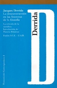 LA DECONSTRUCCION EN LAS FRONTERAS DE LA FILOSOFIA