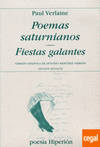 POEMAS SATURNIANOS. FIESTAS GALANTES. BILINGUE