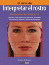 ARTE DE INTERPRETAR EL ROSTRO EL