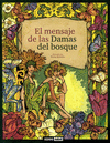 MENSAJE DE LAS DAMAS DEL BOSQUE EL (INCLUYE SET DE CARTAS)