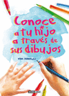 CONOCE A TU HIJO A TRAVES DE SUS DIBUJOS