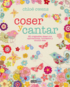 COSER Y CANTAR