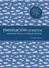 MEDITACION CURATIVA BIENESTAR FISICO Y ENERGIA MENTAL (LIBRO Y CARTAS)