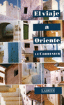 VIAJE A ORIENTE EL