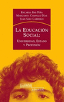 EDUCACION SOCIAL, LA UNIVERSIDAD, ESTADO Y PROFESION
