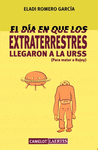 DIA EN QUE LOS ESTRATERRESTRES LLEGARON A LA URSS EL