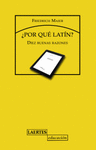 �POR QU� LAT�N? : DIEZ BUENAS RAZONES