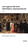 LUGARES DEL ARTE: IDENTIDAD Y REPRESENTACION, LOS VOL 2