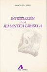 INTRODUCCION A LA SEMANTICA ESPA�OLA