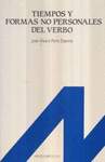 TIEMPOS Y FORMAS NO PERSONALES DEL VERBO