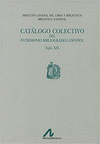 CATALOGO COLECTIVO DEL PATRIMONIO BIBLIOGR�FICO ESPA�OL SIGLO XIX