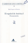 ESPA�OL DE AMERICA I EL PRONUNCIACION