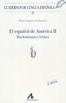 ESPA�OL DE AMERICA II EL