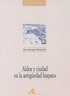 ALDEA Y CIUDAD EN LA ANTIGUEDAD HISPANA