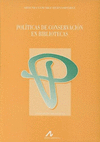 POLITICAS DE CONSERVACION EN BIBLIOTECAS