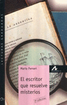 ESCRITOR QUE RESUELVE MISTERIOS EL
