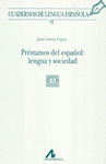 PRESTAMOS DEL ESPA�OL: LENGUA Y SOCIEDAD