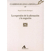 EXPRESION DE LA AFIRMACION Y LA NEGACION