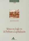 MEXICO EN EL SIGLO XX: DEL PORFIRIATO A