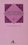 TEMAS Y TRAMAS DEL TEATRO CLASICO ESPA�OL