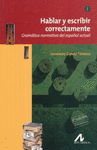 HABLAR Y ESCRIBIR CORRECTAMENTE GRAMATI