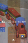 ESTACION DE MADERA LA