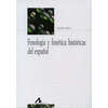 FONOLOGIA Y FONETICA HISTORICAS DEL ESPA