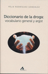 DICCIONARIO DE LA DROGA: VOCABULARIO GEN