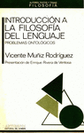 INTRODUCCION A LA FILOSOFIA DEL LENGUAJE / VOL I PROBLEMAS ONTOLOGICOS