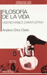 FILOSOFIA DE LA VIDA (ASI NO HABLO ZARATUSTRA)