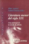 LITERATURA MENOR DEL SIGLO XIX / VOL II UNA ANTOLOGIA DE LA NOVELA DE FOLLETIN (1840-1870)