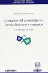ITINERARIOS DEL CONOCIMIENTO FORMAS DINAMICAS Y CONTENIDO UN ENFOQUE DE REDES