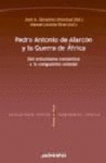 PEDRO ANTONIO DE ALARCON Y LA GUERRA DE AFRICA DEL ENTUSIASMO ROMANTICO A LA COMPULSION COLONIAL