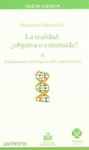 LA REALIDAD �OBJETIVA O CONSTRUIDA? / VOL II FUNDAMENTOS BIOLOGCOS DEL CONOCIMIENTO